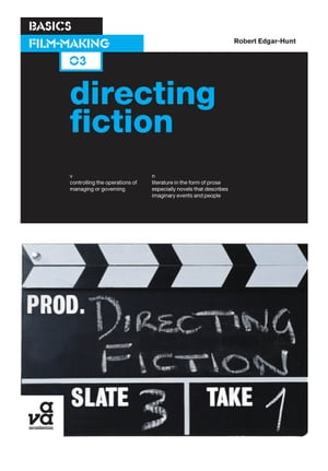 Basics Film-Making 03: Directing Fiction