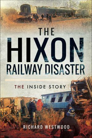 ŷKoboŻҽҥȥ㤨The Hixon Railway Disaster The Inside StoryŻҽҡ[ Richard Westwood ]פβǤʤ18ߤˤʤޤ