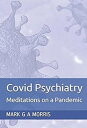 楽天Kobo電子書籍ストアで買える「Covid Psychiatry: Meditations on a Pandemic【電子書籍】[ Mark Morris ]」の画像です。価格は105円になります。