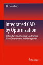 Integrated CAD by Optimization Architecture, Engineering, Construction, Urban De...