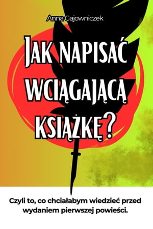 Jak Napisać Wciągającą Książkę?