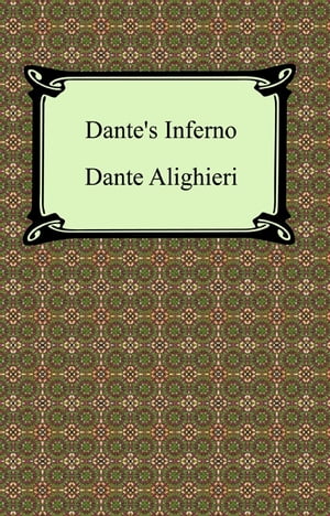 Dante's Inferno (The Divine Comedy, Volume 1, Hell)【電子書籍】[ Dante Alighieri ]
