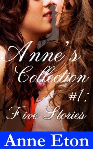 Anne's Collection #1: Five Stories