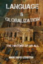 ŷKoboŻҽҥȥ㤨Language and Globalization: The History of Us AllŻҽҡ[ Mark David Ledbetter ]פβǤʤ150ߤˤʤޤ