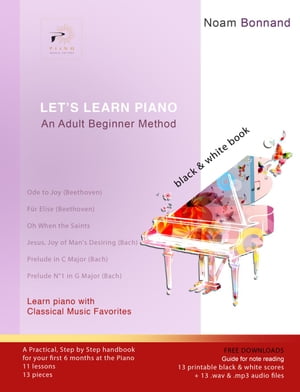 Let's Learn Piano: An Adult Beginner Method (Black&White)