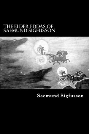 The Elder Eddas of Saemund Sigfusson