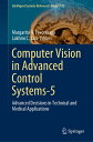 Computer Vision in Advanced Control Systems-5 Advanced Decisions in Technical and Medical Applications【電子書籍】