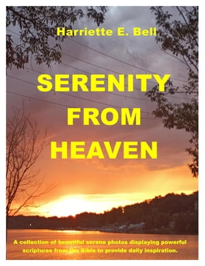 Serenity From Heaven【電子書籍】[ Harriette Bell ]