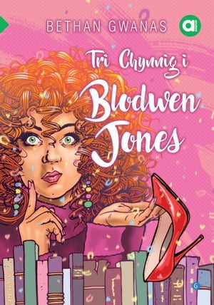 Cyfres Amdani: Tri Chynnig i Blodwen Jones【電子書籍】[ Bethan Gwanas ]