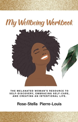 My Wellbeing WorkbookŻҽҡ[ Rose-Stella Pierre-Louis ]