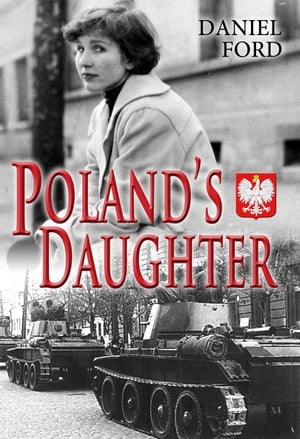 Poland's Daughter: How I Met Basia, Hitchhiked to Italy, and Learned About Love, War, and Exile
