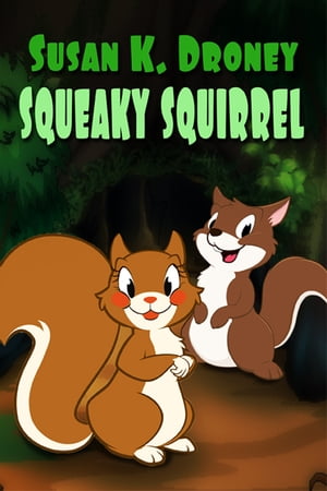 Squeaky Squirrel