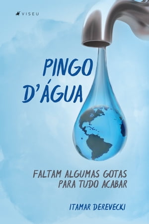 Pingo D'?gua Faltam algumas gotas para tudo acabarŻҽҡ[ Itamar Derevecki ]