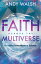 Faith across the Multiverse Parables from Modern ScienceŻҽҡ[ Andy Walsh ]