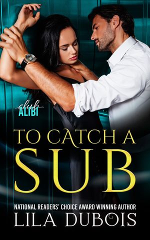 To Catch a Sub【電子書籍】[ Lila Dubois ]