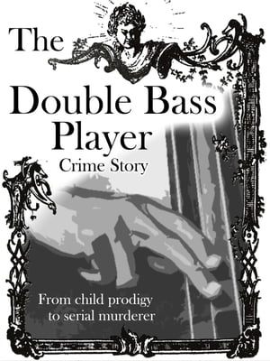 The Double Bass Player From child prodigy to ser