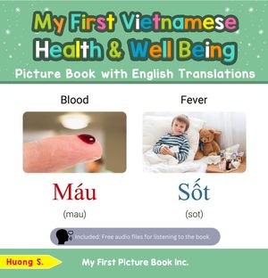 My First Vietnamese Health and Well Being Picture Book with English Translations