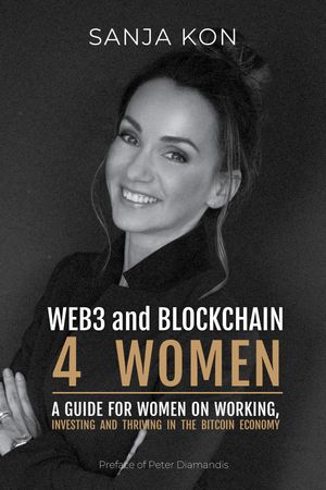Web3 and Blockchain for Women【電子書籍】[ Sanja Kon ]
