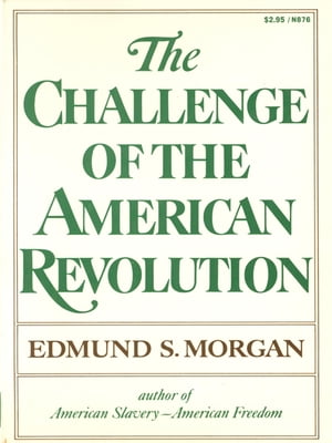 The Challenge of the American Revolution