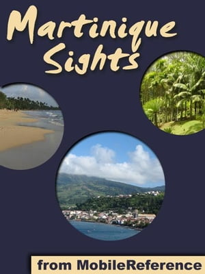 Martinique Sights: a travel guide to the main at