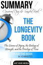 Cameron Diaz Sandra Bark’s The Longevity Book: The Science of Aging, the Biology of Strength and the Privilege of Time Summary【電子書籍】 Ant Hive Media