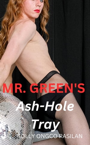 ŷKoboŻҽҥȥ㤨MR. GREEN'S ASH-HOLE TRAY: BOOK 8 SHADES OF GREENŻҽҡ[ Rolly Pasilan ]פβǤʤ162ߤˤʤޤ