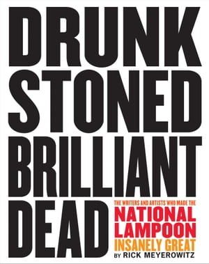 Drunk Stoned Brilliant Dead