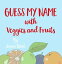 ŷKoboŻҽҥȥ㤨Guess My Name With Fruits Ang VeggiesŻҽҡ[ Liana Strat ]פβǤʤ468ߤˤʤޤ