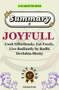 SUMMARY of joyfull cook effortlessly, eat freely, live radiantly by Radhi Devlukia-Shetty【電子書籍】 MAYER SUMZ