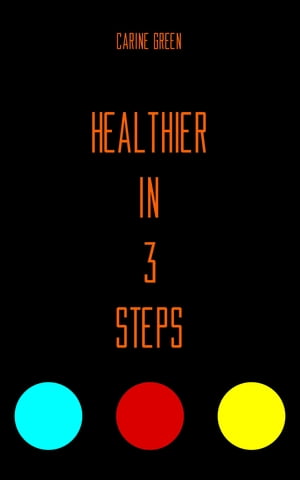 Healthier in 3 Steps