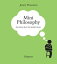 Mini Philosophy Das kleine Buch der gro?en Ideen【電子書籍】[ Jonny Thomson ]