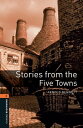 Stories from the Five Towns Level 2 Oxford Bookworms Library【電子書籍】 Arnold Bennett