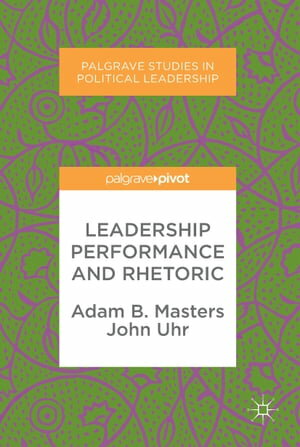 Leadership Performance and Rhetoric