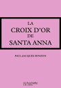 ŷKoboŻҽҥȥ㤨La Croix d'or de Santa-AnnaŻҽҡ[ Paul-Jacques Bonzon ]פβǤʤ55ߤˤʤޤ