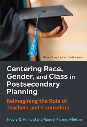 ŷKoboŻҽҥȥ㤨Centering Race, Gender, and Class in Postsecondary Planning Reimagining the Role of Teachers and CounselorsŻҽҡ[ Nicole E. Holland ]פβǤʤ5,943ߤˤʤޤ