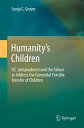 Humanity’s Children ICC Jurisprudence and the Failure to Address the Genocidal Forcible Transfer of Children