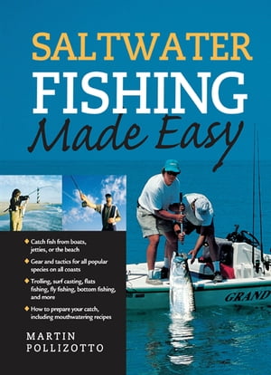 Saltwater Fishing Made Easy【電子書籍】 Martin Pollizotto