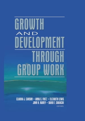 Growth and Development Through Group Work