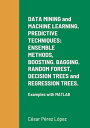 ŷKoboŻҽҥȥ㤨DATA MINING and MACHINE LEARNING. PREDICTIVE TECHNIQUES: ENSEMBLE METHODS, BOOSTING, BAGGING, RANDOM FOREST, DECISION TREES and REGRESSION TREES. Examples with MATLABŻҽҡ[ C?sar P?rez L?pez ]פβǤʤ1,255ߤˤʤޤ