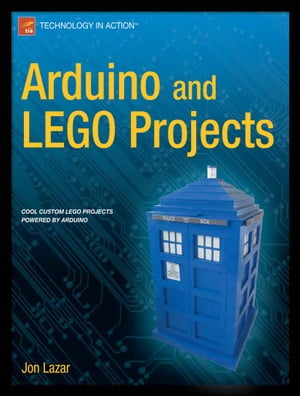 Arduino and LEGO Projects【電子書籍】[ Jon Lazar ]