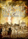 楽天楽天Kobo電子書籍ストアThe Sweet Fragrance of New-Mown Hay【電子書籍】[ Janne E Toivonen ]