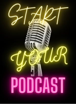 How to Start a Podcast