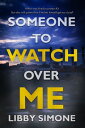 Someone to Watch Over Me【電子書籍】 Libby Simone