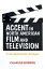 Accent in North American Film and Television