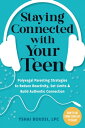 Staying Connected with Your Teen Polyvagal Parenting Strategies to Reduce Reactivity, Set Limits, and Build Authentic Connection