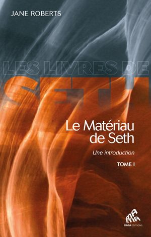 Le Mat?riau de Seth, Tome I Une introductionŻҽҡ[ Jane Roberts ]