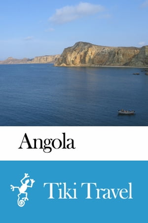 ŷKoboŻҽҥȥ㤨Angola Travel Guide - Tiki TravelŻҽҡ[ Tiki Travel ]פβǤʤ199ߤˤʤޤ