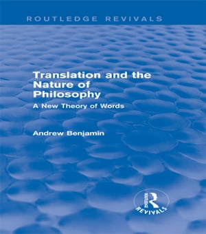 Translation and the Nature of Philosophy (Routledge Revivals)