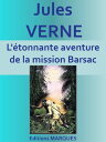 ŷKoboŻҽҥȥ㤨L'?tonnante aventure de la mission Barsac Edition int?graleŻҽҡ[ Jules VERNE ]פβǤʤ133ߤˤʤޤ