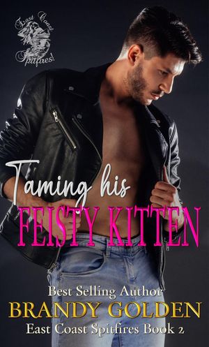 Taming His Feisty Kitten East Coast Spitfires, #